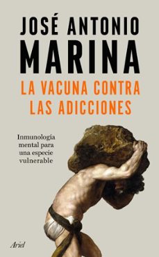 la vacuna contra las adicciones (ebook)-josé antonio marina-9788434440593