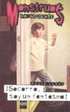 ¡socorro, soy un fantasma! (monstruos por accidente)-david lubar-9788434867093