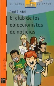 el club de los coleccionistas de noticias-paul zindel-9788434872493