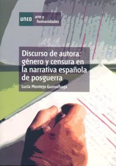 discurso de autora: genero y censura en la narrativa española de posguerra-lucia montejo gurruchaga-9788436260793