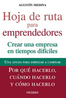 hoja de ruta para emprendedores: crear una empras en tiempos difi ciles-9788436828993