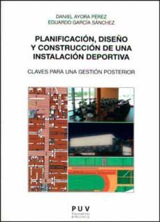planificacion, diseño y construccion de una instalacion deportiva-9788437092393