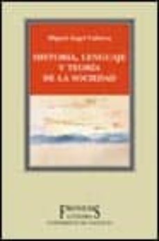 historia, lenguaje y teoria de la sociedad-miguel angel cabrera-9788437619293