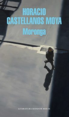 moronga (ebook)-horacio castellanos moya-9788439734093