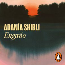 engaño (audiolibro)-adania shibli-9788439745693