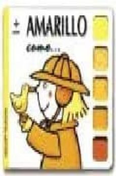 amarillo como...-emanuela bussolati-9788441406193