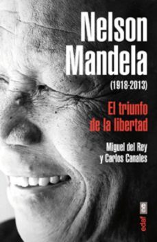 nelson mandela. el triunfo de la libertad (ebook)-miguel del rey-carlos canales-9788441433793