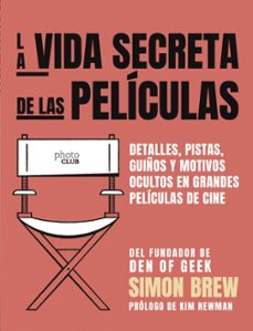 la vida secreta de las peliculas-simon brew-9788441542693