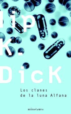 los clanes de la luna alfana-philip k. dick-9788445076293