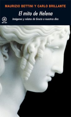 el mito de helena: imagenes y relatos de grecia a nuestros dias-9788446024293