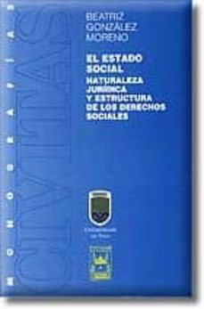 el estado social: naturaleza juridica y estructura de los derecho s sociales-9788447017393