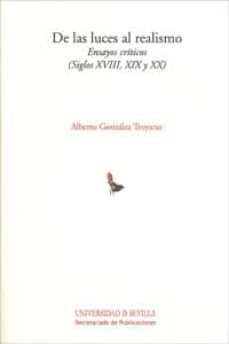 de las luces al realismo: ensayos criticos (siglos xviii, xix y x x)-9788447212293