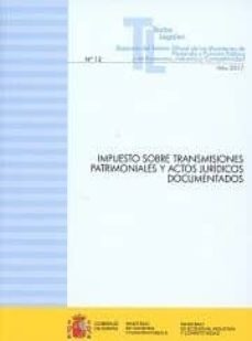 impuesto sobre transmisiones patrimoniales y actos juridicos documentados-9788447609093