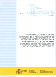 reglamento general de las actuaciones y procedimientos de gestión e inspección tributaria y de desarrollo de las normas comunes de los procedimientos de aplicación de los tributos-9788447611393