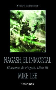 nagash, el inmortal (el ascenso de nagash nº 3)(warhammer: tiempo de leyendas)-9788448000493