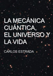 la mecanica cuantica, el universo y la vida (ebook)-9788461733293