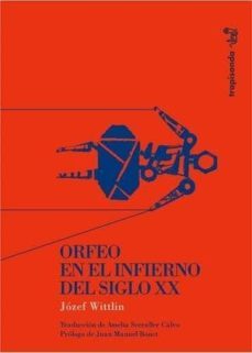 orfeo en el infierno del siglo xx-9788461765393