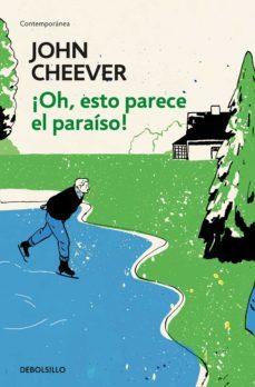 ¡oh, esto parece el paraíso! (ebook)-john cheever-9788466345293