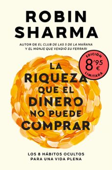 la riqueza que el dinero no puede comprar (edicion limitada · ver ano)-robin sharma-9788466381093