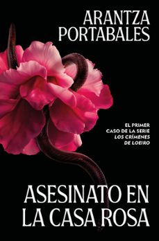 asesinato en la casa rosa (los crimenes de loeiro 1)-arantza portabales-9788466388993
