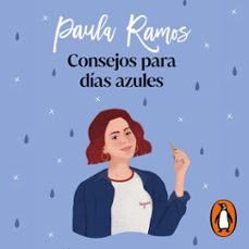 consejos para días azules (trilogía ellas 3) (audiolibro)-paula ramos-9788466672993