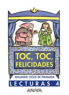 lecturas 4: toc, toc, felicidades (2º ciclo de primaria)-antonio basanta-luis vazquez-9788466701693
