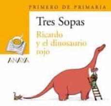 ricardo y el dinosaurio rojo (primero de primaria)-9788466763493