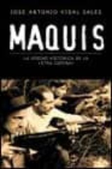 maquis: la verdad historica de la otra guerra-9788467000993