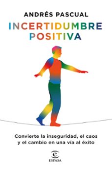incertidumbre positiva-andres pascual-9788467060393