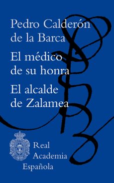 el medico de su honra / el alcalde de zalamea (ebook)-pedro calderon de la barca-9788467064193