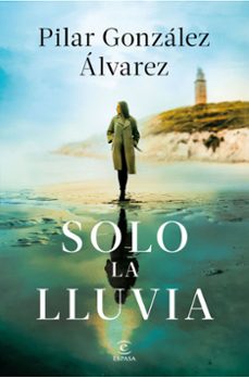 solo la lluvia-pilar gonzalez alvarez-9788467077193