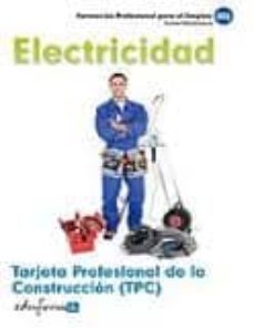 tarjeta profesional de la construccion (tpc). electricidad. carne s profesionales. formacion profesional para el empleo-9788467669893