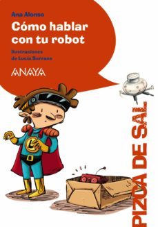 cómo hablar con tu robot-ana alonso-9788467862393