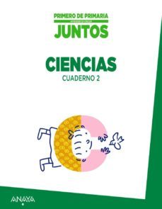 aprender es crecer juntos. cuaderno de ciencias 2. 1º primer ciclo-9788467863093