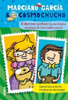 el marciano perfecto (marciano garcia cosmochucho 4 )-gabriel garcia de oro-9788468303093