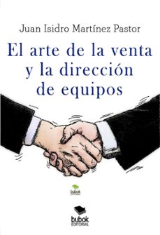 el arte de la venta y la direccion de equipos (ebook)-juan isidro martínez pastor-9788468580593