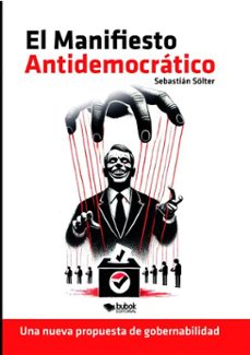 el manifiesto antidemocratico (ebook)-sebastián sölter-9788468586793