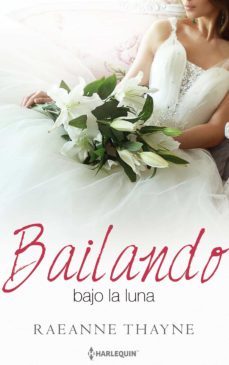 bailando bajo la luna-raeanne thayne-9788468789293