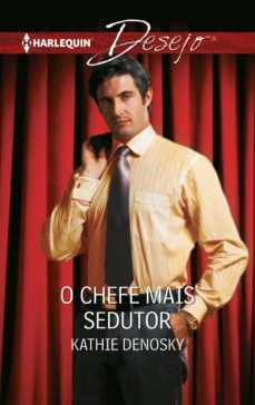 o chefe mais sedutor (ebook)-kathie denosky-9788468798493