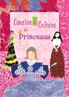 cuentos de colores de princesas-concha lopez narvaez-fernando lalana-9788469601693
