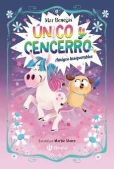 unico y cencerro, 1. amigos inseparables-mar benegas-9788469645093