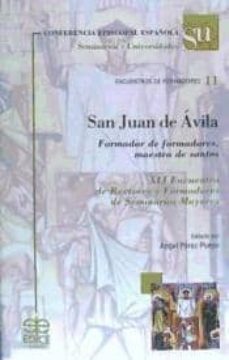san juan de vila. formador de formadores, maestro de santos: xli encuentro de rectores y formadores de seminarios mayores-9788471417893