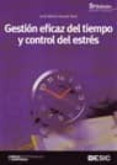 gestion eficaz del tiempo y control del estres (5ª ed.)-9788473566193