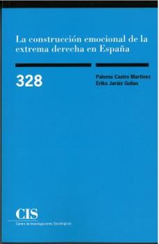 la construccion emocional de la extrema derecha en españa-paloma castro martinez-erika jaraiz gulias-9788474768893