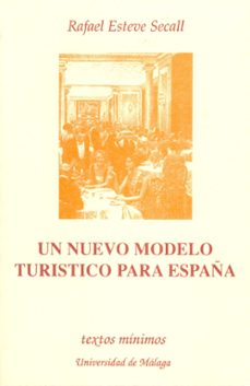 nuevo modelo turistico para españa, un-rafael esteve secall-9788474962093