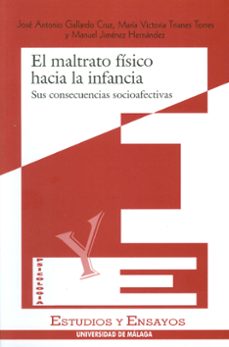 el maltrato fisico hacia la infancia-9788474966893