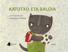 katutxo eta baloia-joel franz rosell-9788476817193