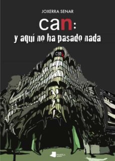can: y aqui no ha pasado nada-joxerra senar-9788476818893
