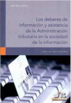 los deberes de informacion y asistencia de la adm inistracion tributaria en la sociedad de la informacion (ebook)-irene rovira ferrer-9788476989593