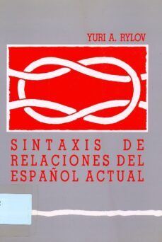 sintaxis de relaciones del español actual-9788477191193